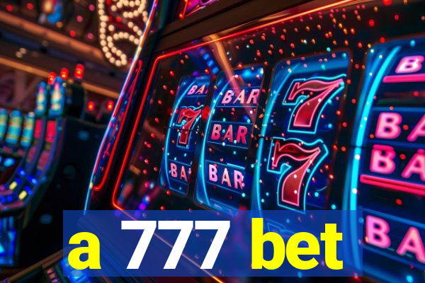 a 777 bet